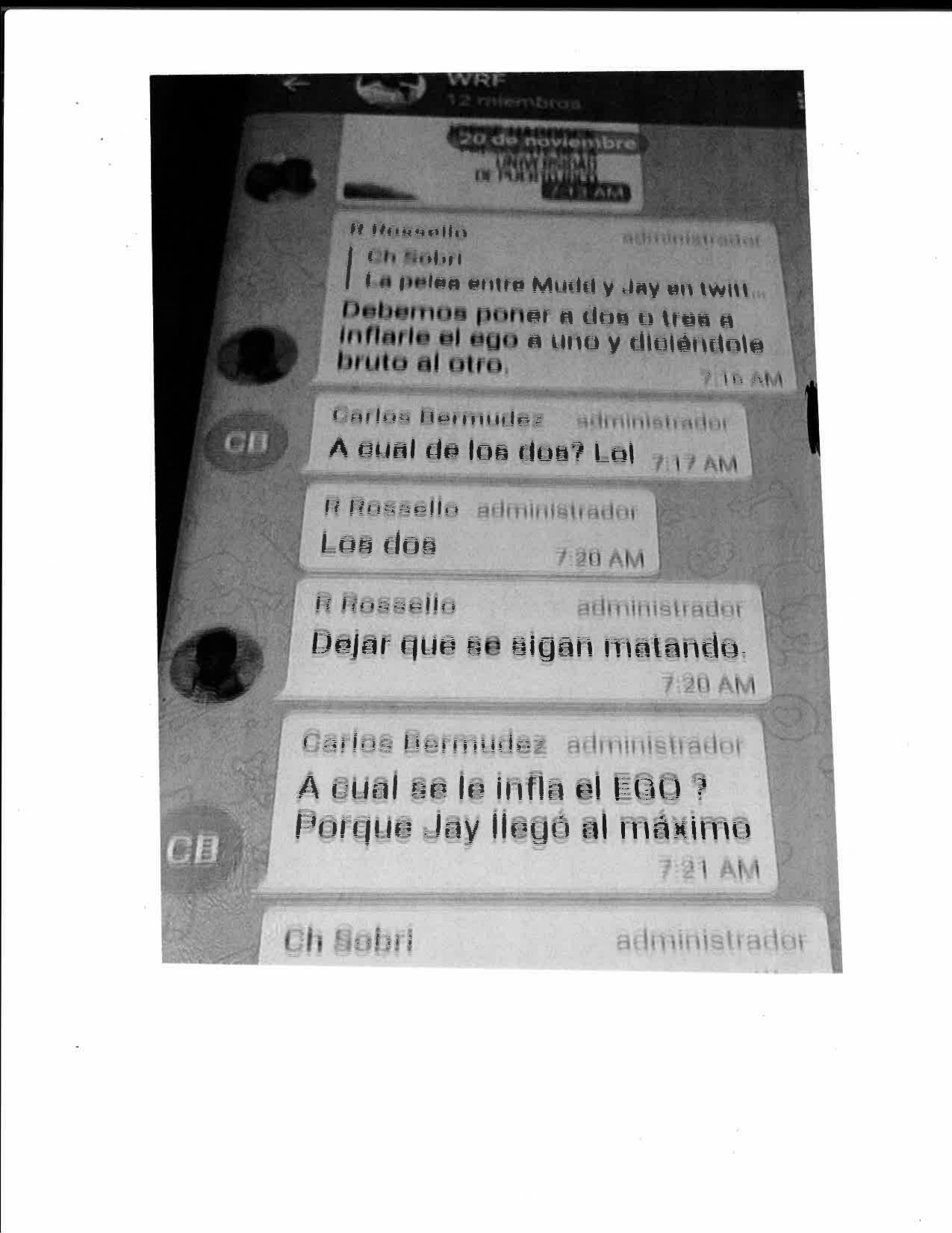 r rossello debemos poner a dos o tres a inflarle el ego a uno y diolondole bruto al otro. carlos bermudez a cual de los dos? lol r rossello dejar que se sigan malando. carlos bermudez a cual se le  infla el ego? porque jay llego al máximo n/a