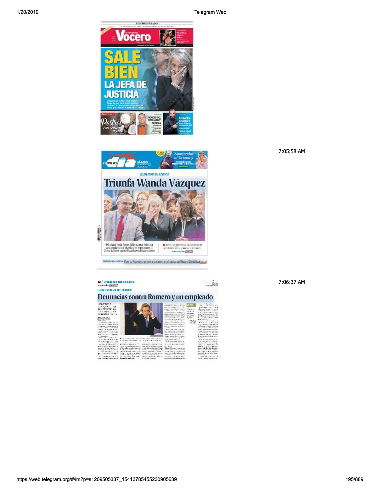 1/20/2019

telegram web

7:05 :58 am

triunfa
wandavazquez

i

11,/ puerto rico hoy
iilou\'otl,,~

< ...

j~

7:06 :37 am

ivibla
empl.uida
delseni\ocir

https ://web .telegram .org/#/im?p=s1209505337 _ 15413785455230905639

195/889

