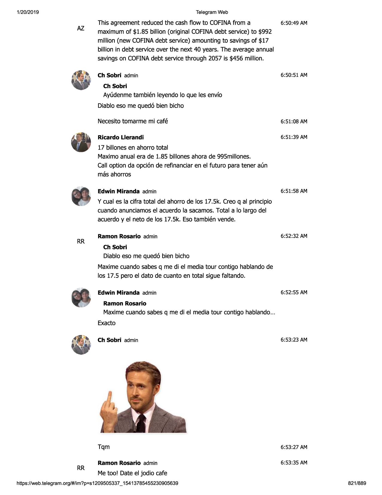 1/20/2019

telegram web

az

this agreement reducedthe cash flow to cofinafrom a
maximum of $1.85 billion (original cofinadebt service) to $992
million (new cofinadebt service) amounting to savingsof $17
billion in debt serviceover the next 40 years. the averageannual
savingson cofinadebt servicethrough 2057 is $456 million.

6:50:49 am

ch sobri admin

6:50:51 am

ch sobri

ayudenmetambien leyendo lo que les envfo
diabloeso me qued6 bien bicho
necesitotomarme mi cafe

6:51:08 am

ricardo llerandi

6:51:39 am

17 billonesen ahorro total
maximoanual era de 1.85 billonesahora de 995millones.
call option da opci6n de refinanciaren el futuro para tener aun
mas ahorros
edwin miranda admin

6:51:58 am

y cual es la cifra total del ahorro de los 17.5k. creo q al principio
cuandoanunciamosel acuerdo la sacamos.total a lo largo del
acuerdoy el neto de los 17.5k. esotambien vende.

rr

ramon rosario admin

6:52:32 am

ch sobri

diablo eso me qued6 bien bicho
maximecuando sabesq me di el media tour contigo hablandode
los 17.5 pero el dato de cuanto en total sigue faltando.
edwin miranda admin

6:52:55 am

ramon rosario

maximecuando sabesq me di el media tour contigo hablando...
exacto

rr

ch sobri admin

6:53:23 am

tqm

6:53:27 am

ramon rosario admin

6:53:35 am

me too! date el jodio cafe

https ://web .telegram .org/#/im?p=s1209505337 _ 15413785455230905639

821/889

